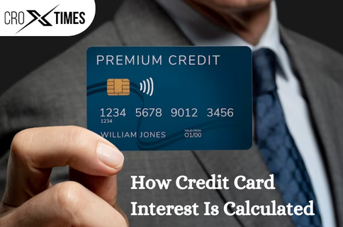 How Credit Card Interest is Calculated?