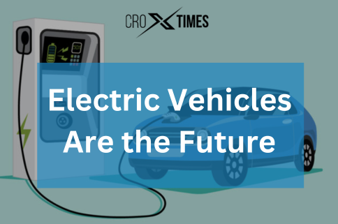Electric Vehicles Are the Future