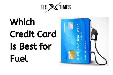 Which Credit Card Is Best for Fuel